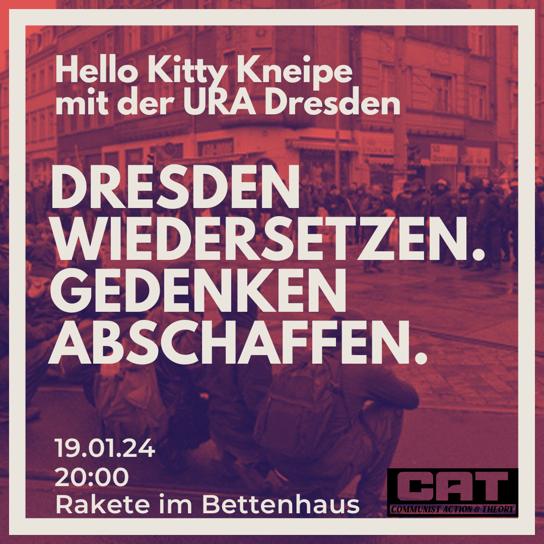 Hello Kitty Kneipe #Januar: Dresden WIEdersetzen – Gedenken Abschaffen!